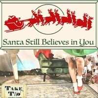 Santa Still Believes in You